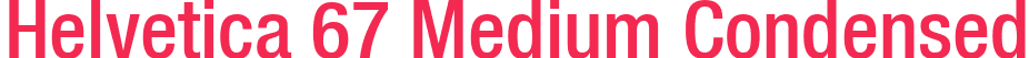 Helvetica 67 Medium Condensed